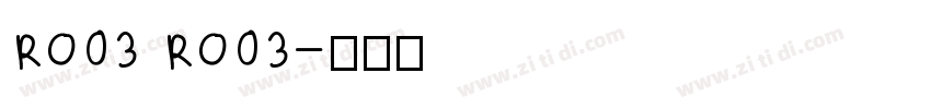 RO03 RO03字体转换